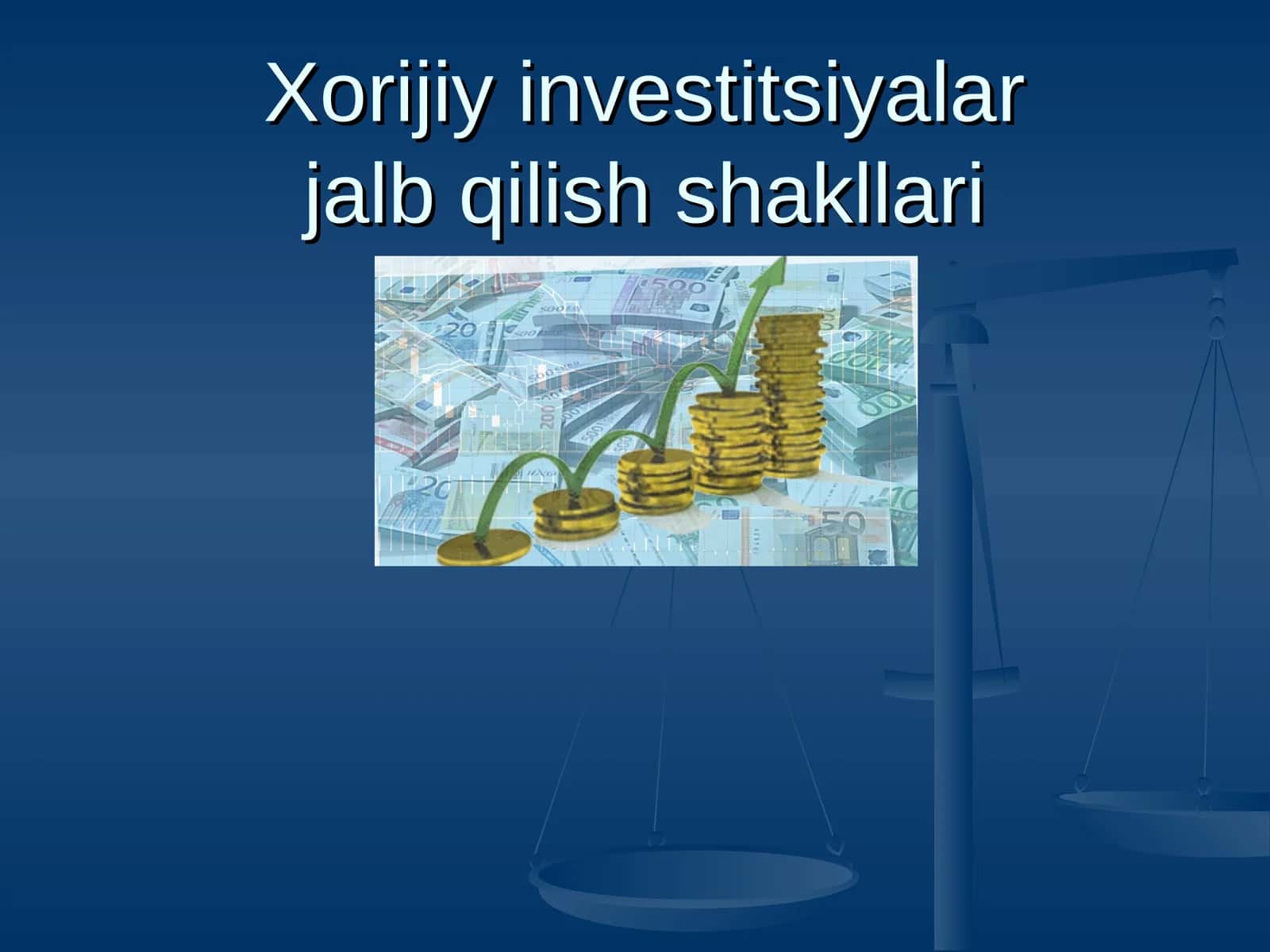 Xorijiy investitsiyalar jalb qilish shakllari