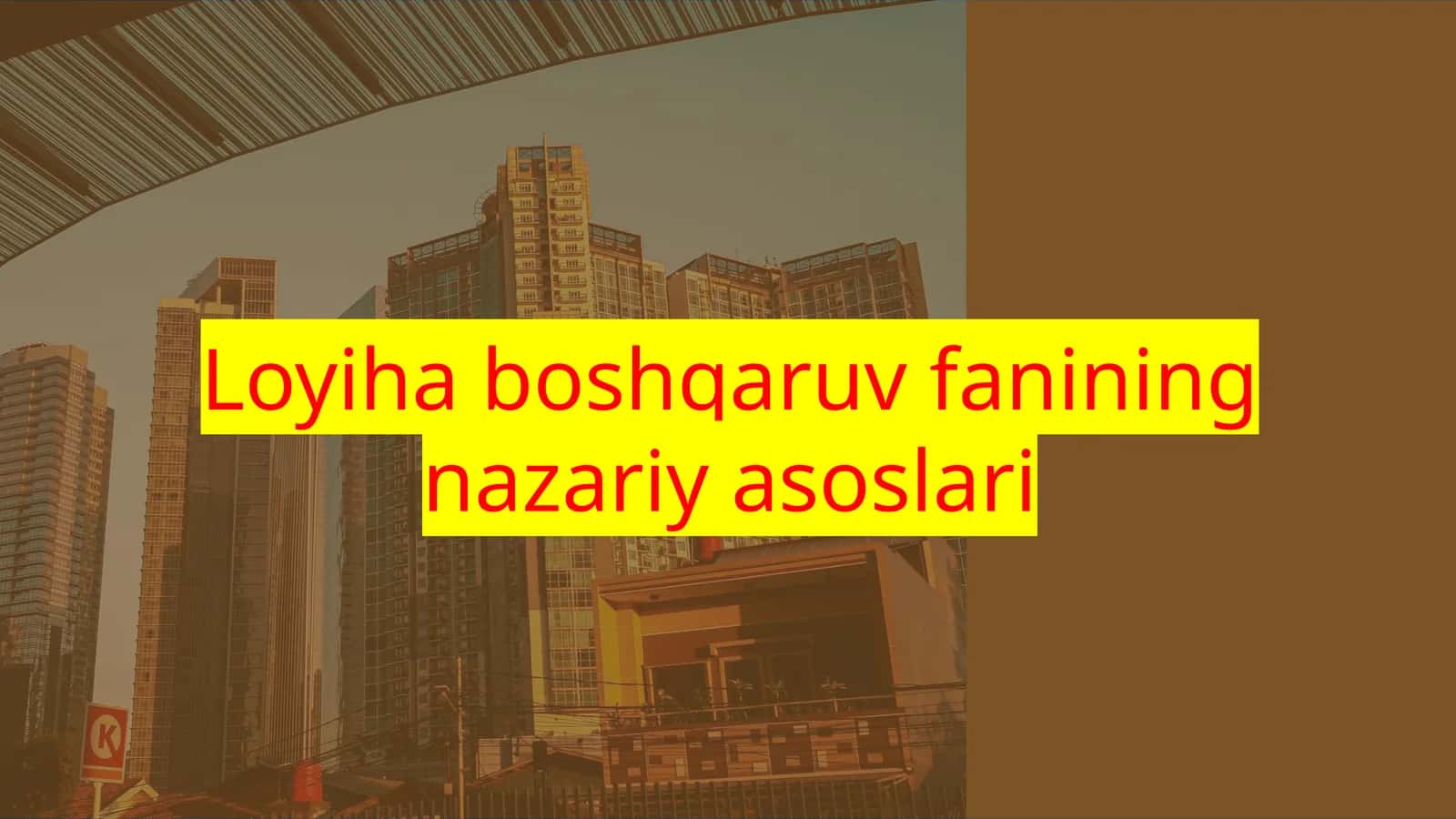 Loyiha  boshqaruv  fanining  nazariy  asoslari