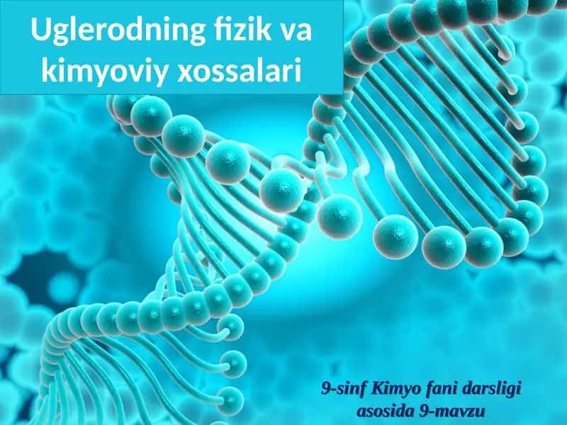 Uglerodning fizika va kimyoviy xossalari