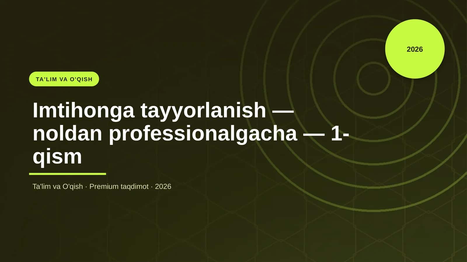 Imtihonga tayyorlanish — noldan professionalgacha — 1-qism