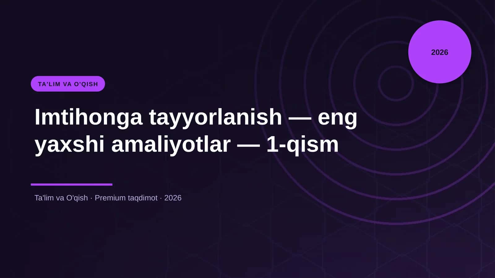 Imtihonga tayyorlanish — eng yaxshi amaliyotlar — 1-qism