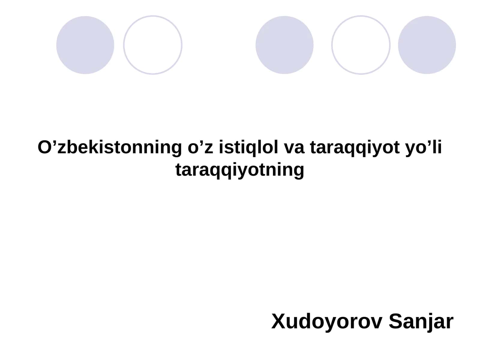 O’zbekistonning o’z istiqlol va taraqqiyot yo’li taraqqiyot