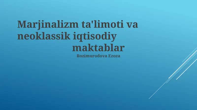 Marjinalizm ta'limoti va neoklassik iqtisodiy maktablar