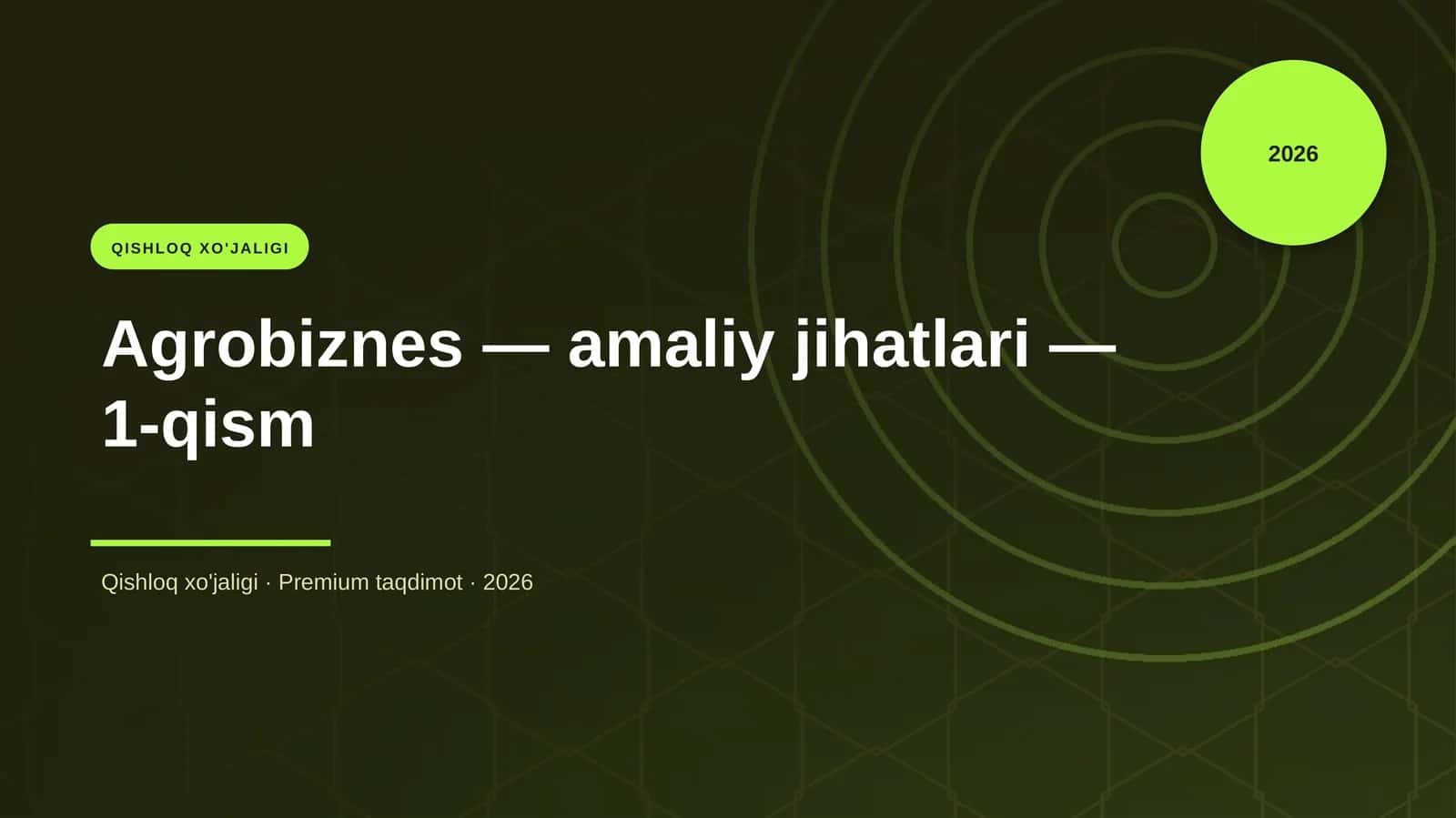 Agrobiznes — amaliy jihatlari — 1-qism