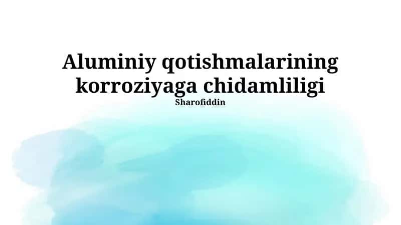 Alyuminiy qotishmalarining korroziyaga chidamliligi