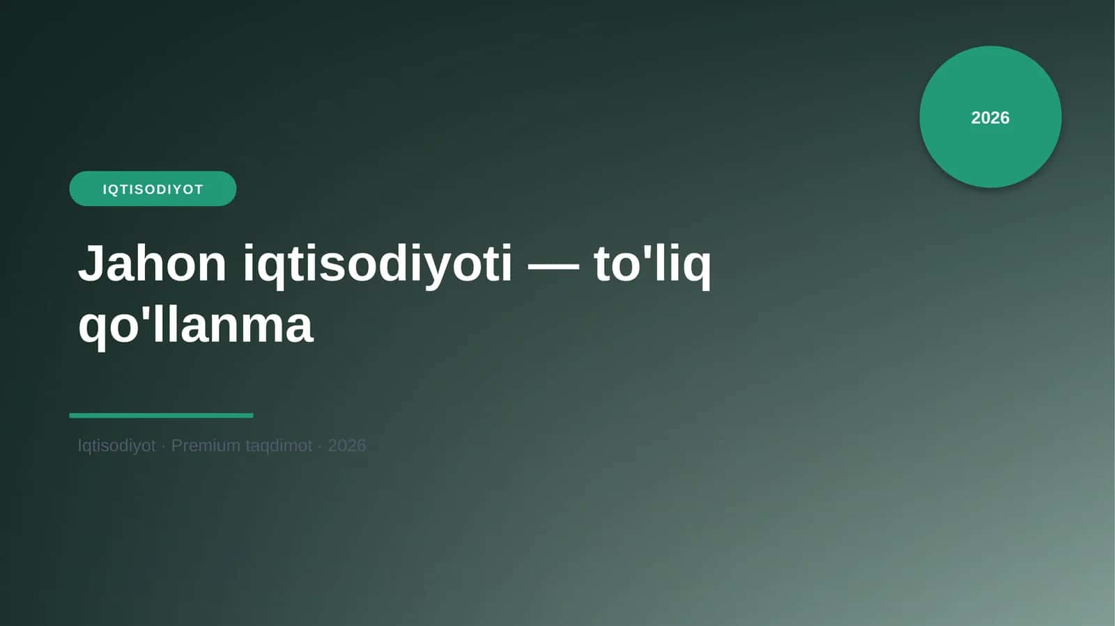 Jahon iqtisodiyoti — to'liq qo'llanma
