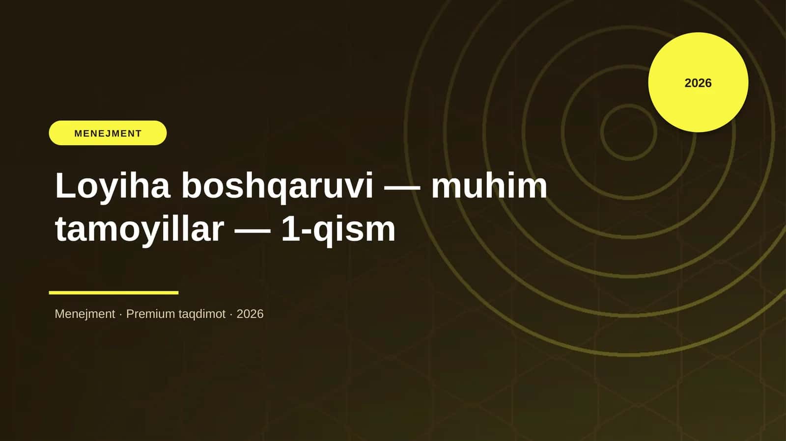 Loyiha boshqaruvi — muhim tamoyillar — 1-qism
