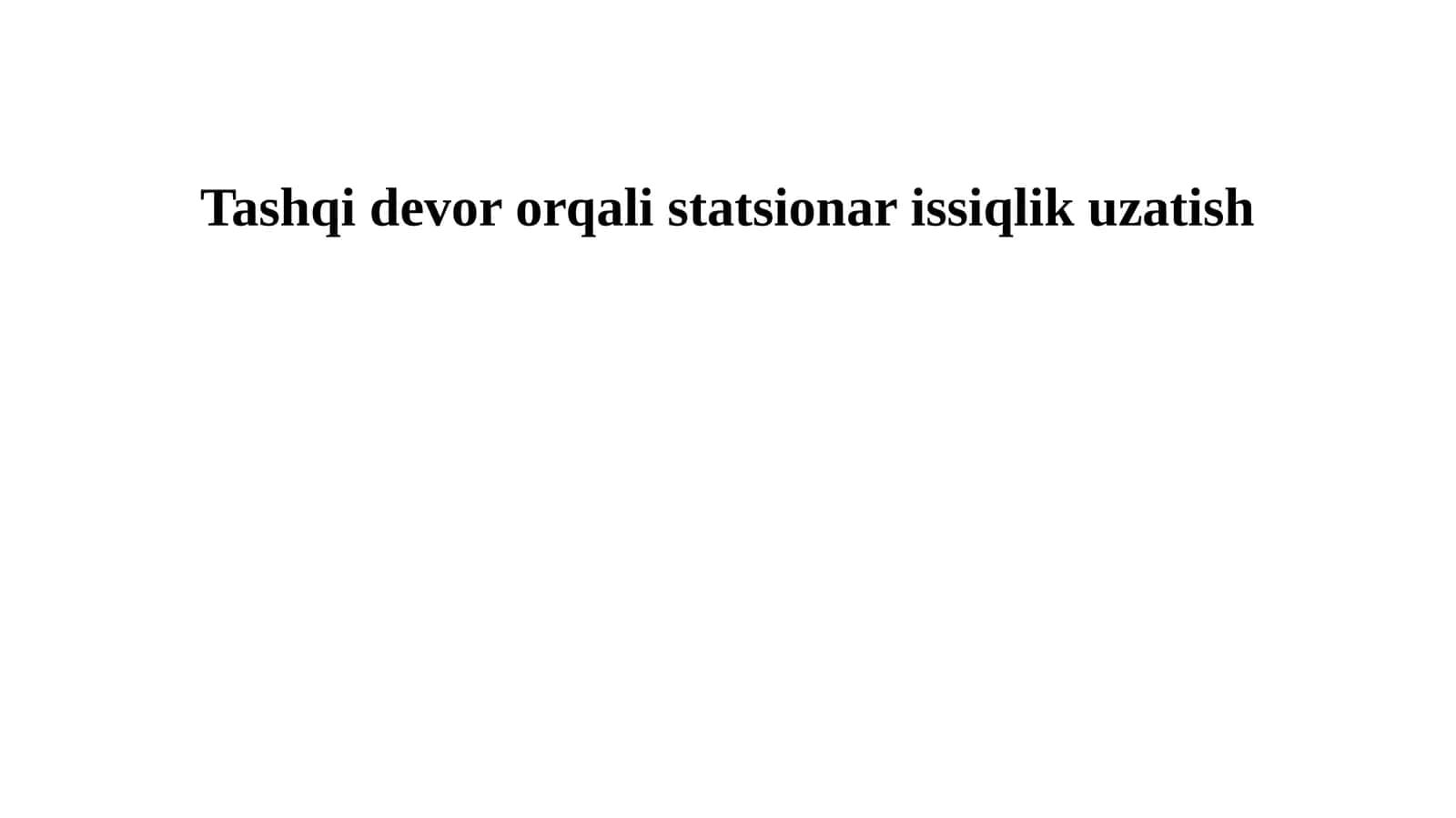Tashqi devor orqali statsionar issiqlik uzatish