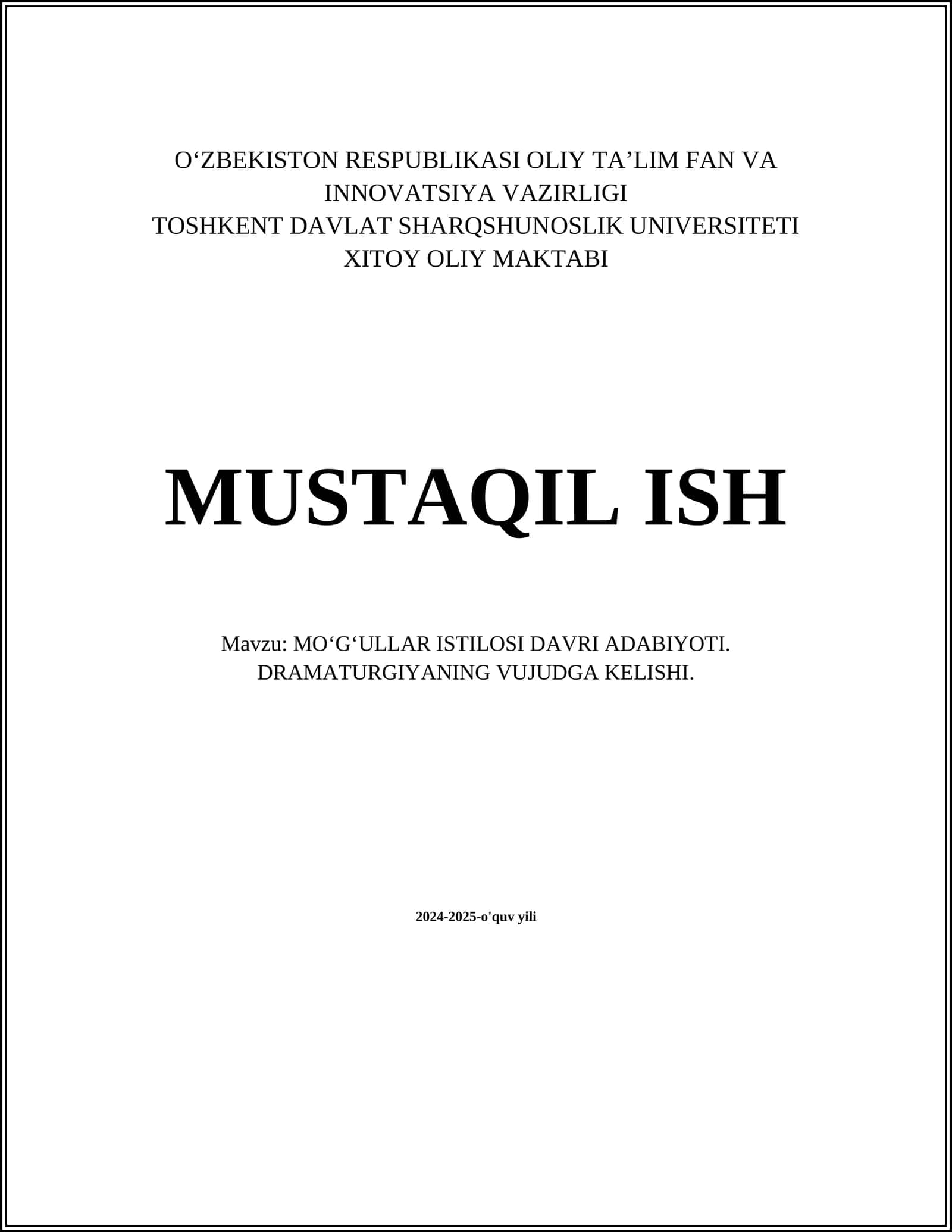 MO‘G‘ULLAR ISTILOSI DAVRI ADABIYOTI. DRAMATURGIYANING VUJUDGA KELISHI