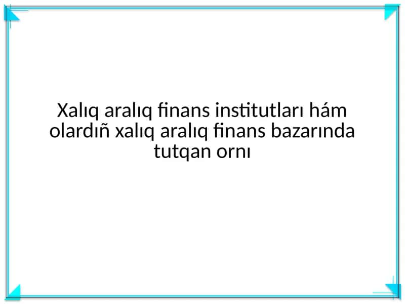 Xalıq aralıq finans institutları