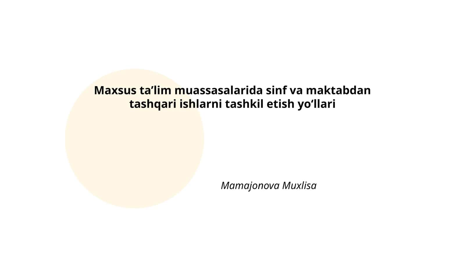Maxsus ta’lim muassasalarida sinf va maktabdan tashqari ishlarni tashkil etish yoʻllari