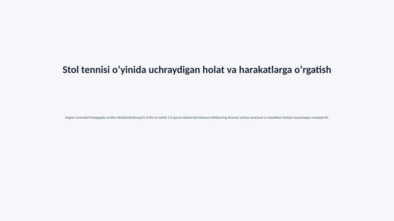 Stol tennisi o'yinida uchraydigan holat va harakatlarga o'rgatish