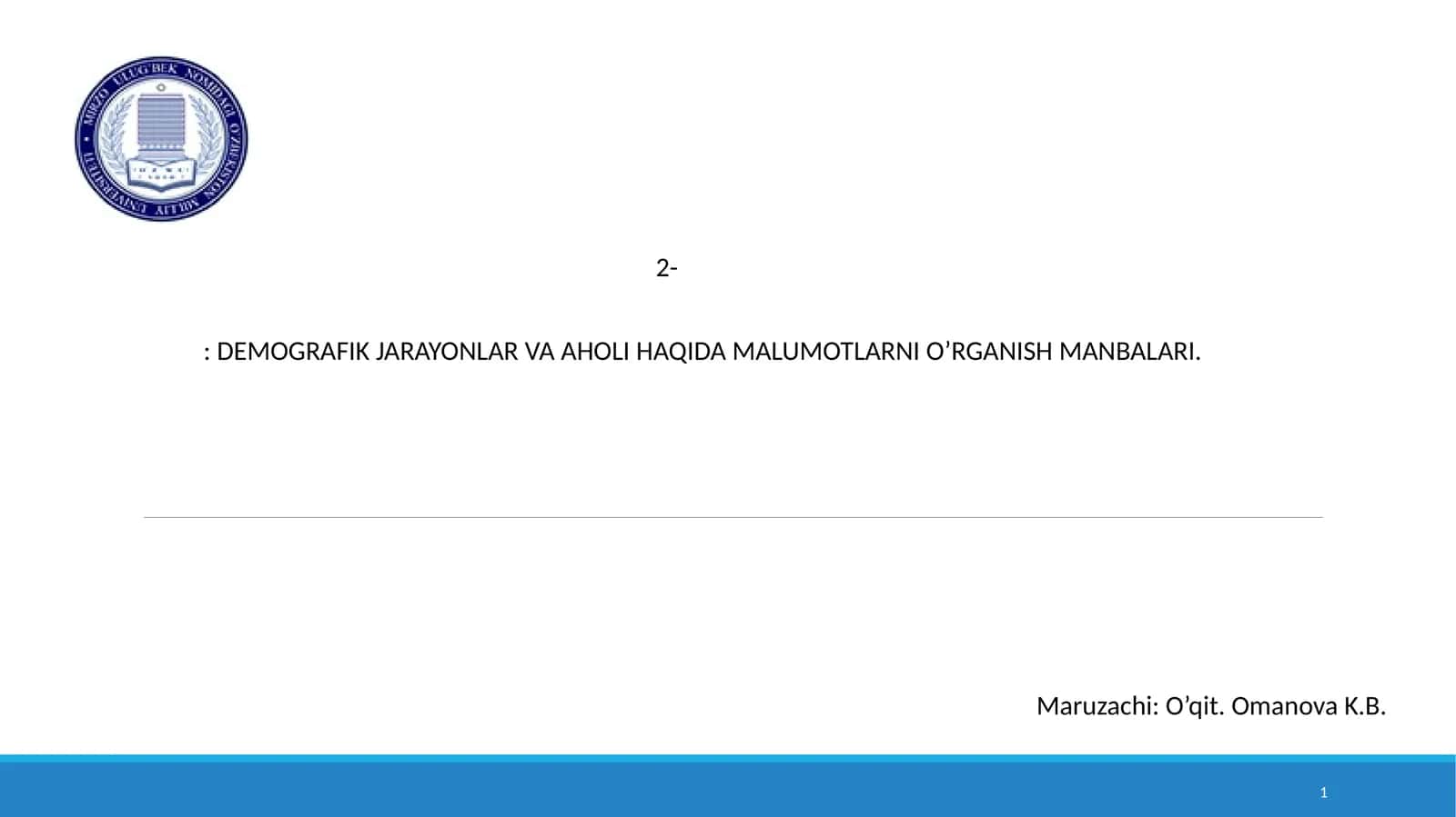 DEMOGRAFIK JARAYONLARNI O’RGANISH MANBALARI