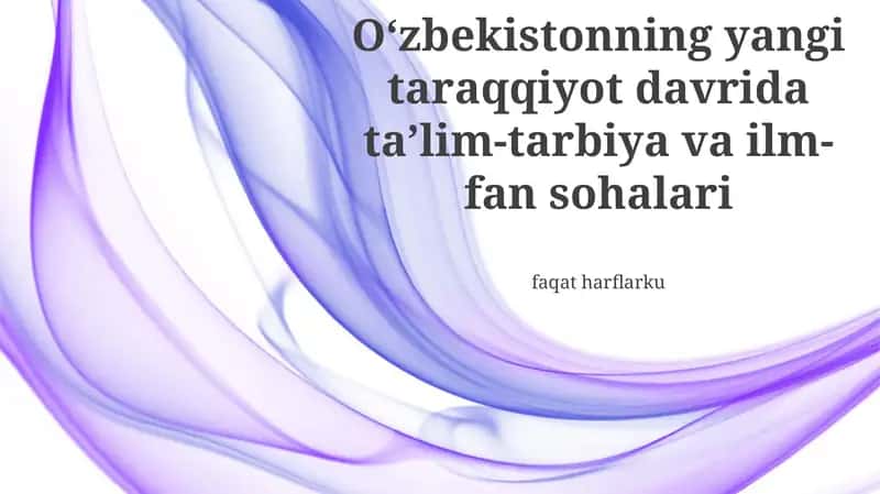 Yangi taraqqiyot davridagi tarbiya