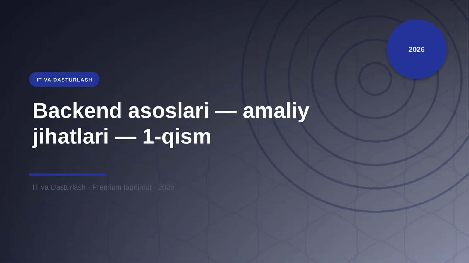 Backend asoslari — amaliy jihatlari — 1-qism