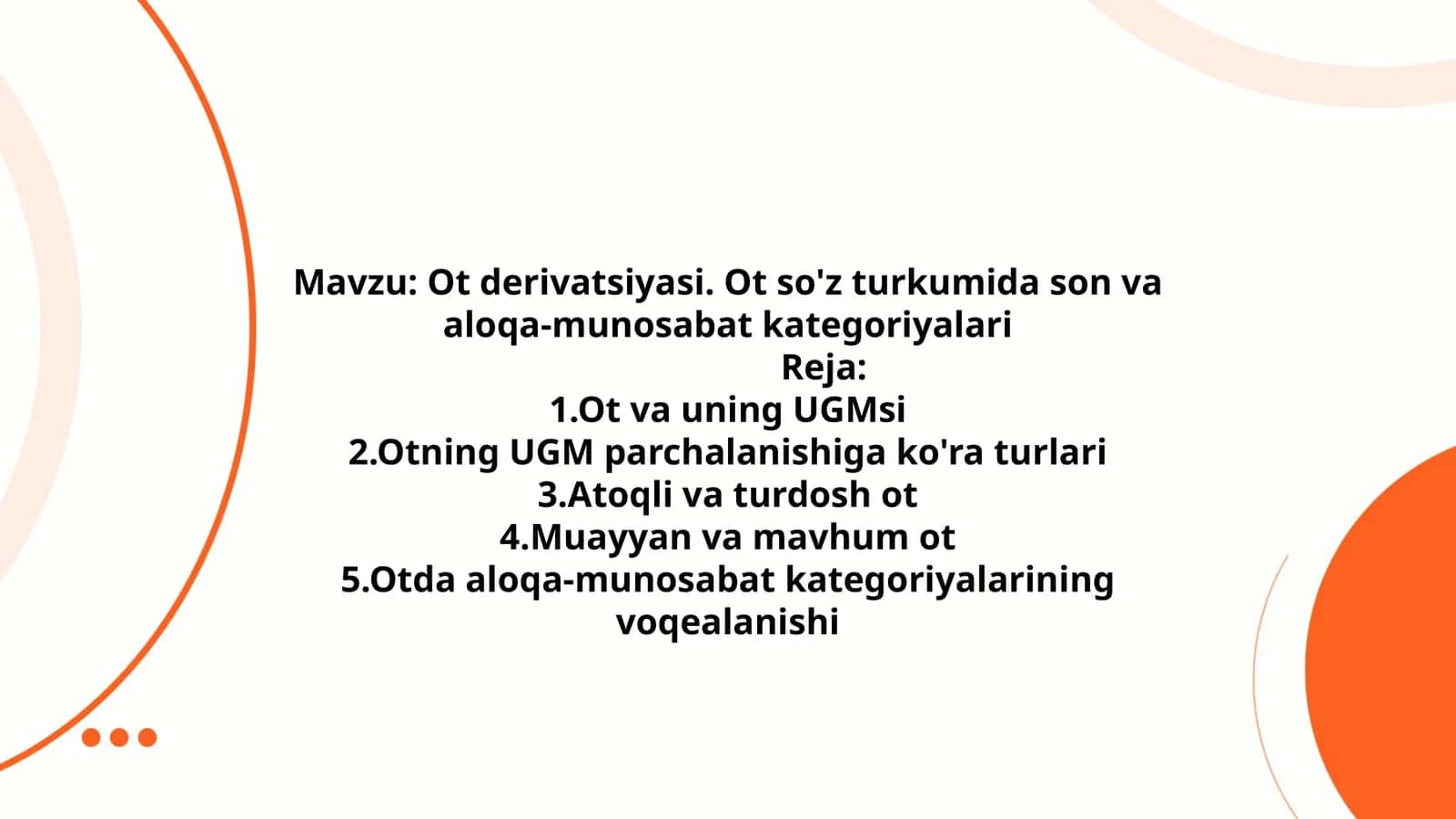 Ot derivatsiyasi. Ot so'z turkumida son va aloqa-munosabat kategoriyalari