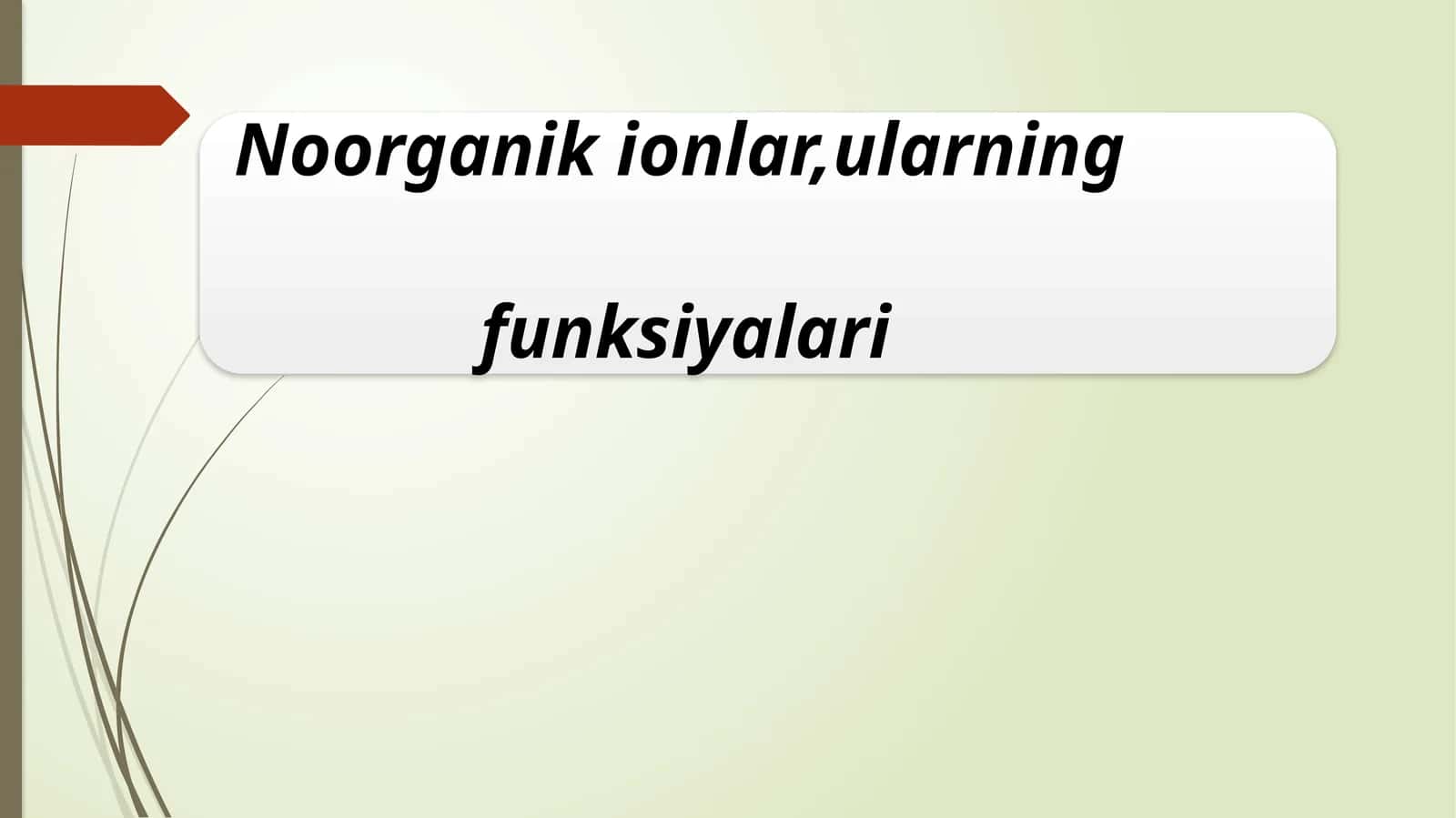 Noorganik ionlar,ularning funksiyalari