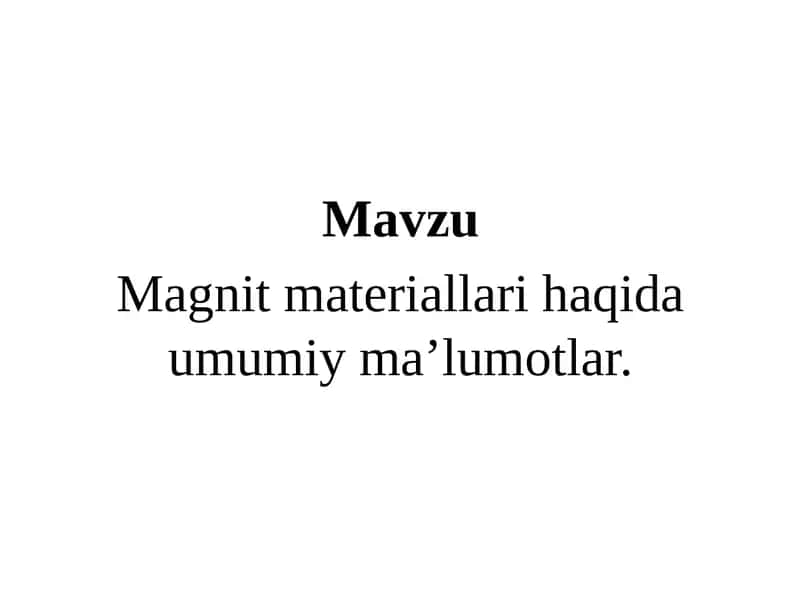 Magnitmateriallarihaqidaumumiyma’lumotlar