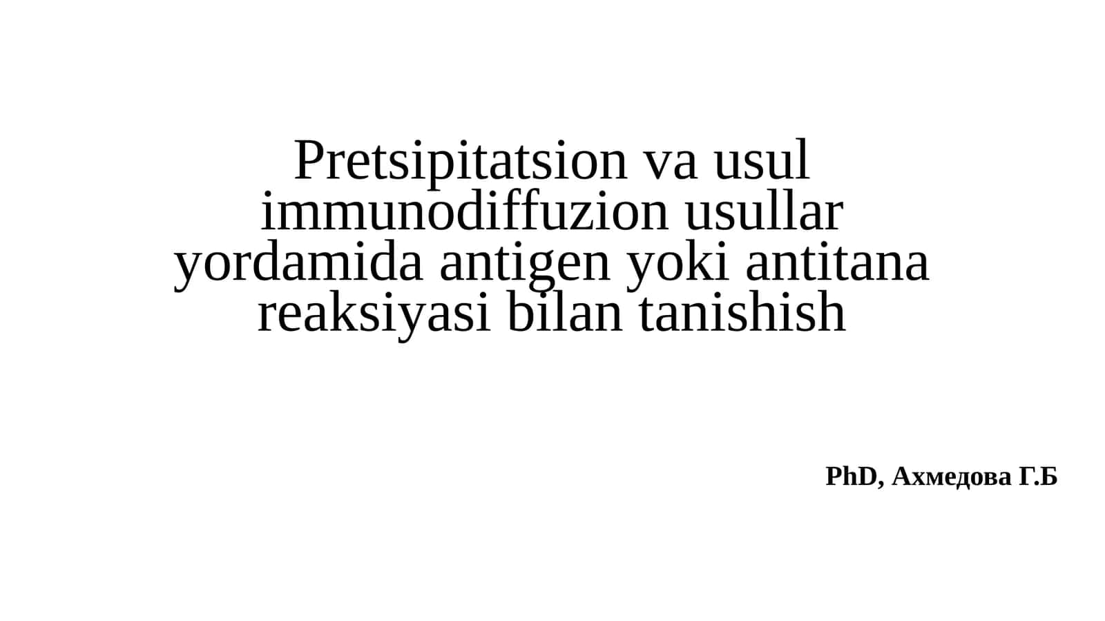 Pretsipitatsion va usul imunodiffuzion usullari yordamida antigen yokian titanareaksiyasi bilan tanishish