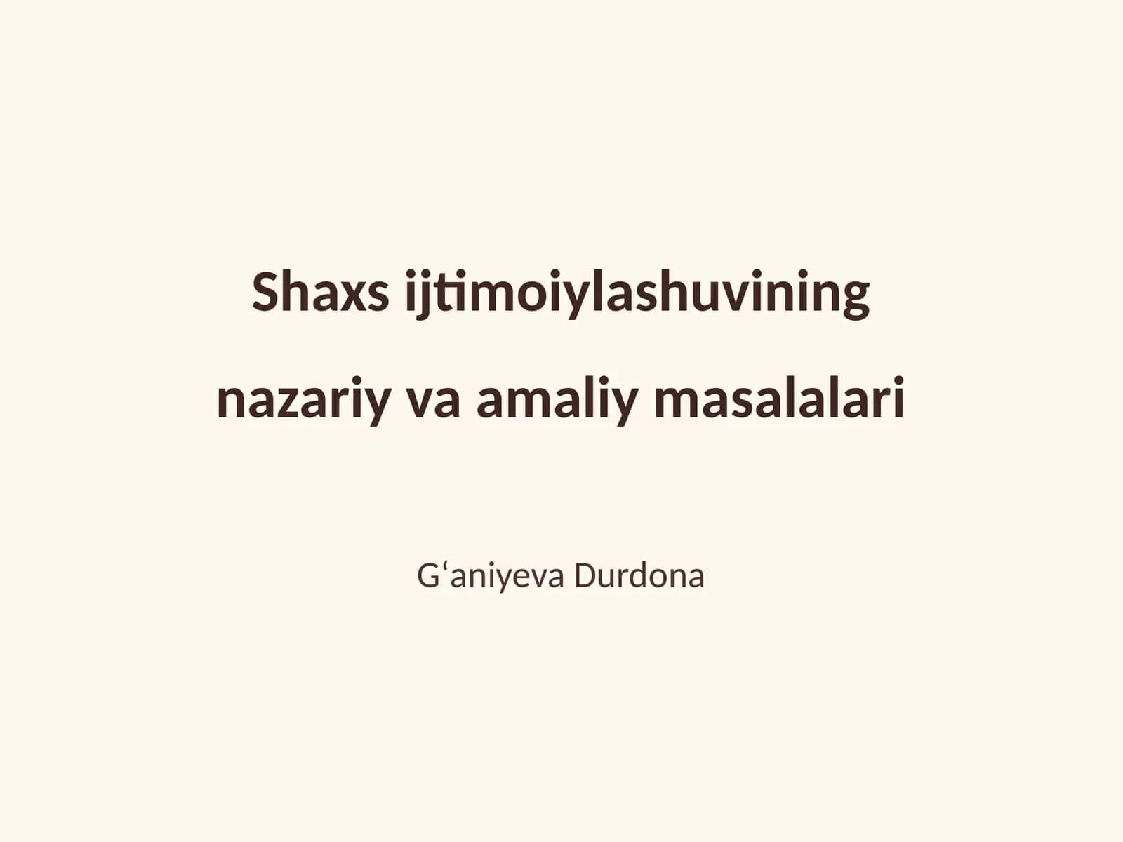 Shaxs ijtimoiylashuvining nazariy va amaliy masalalari