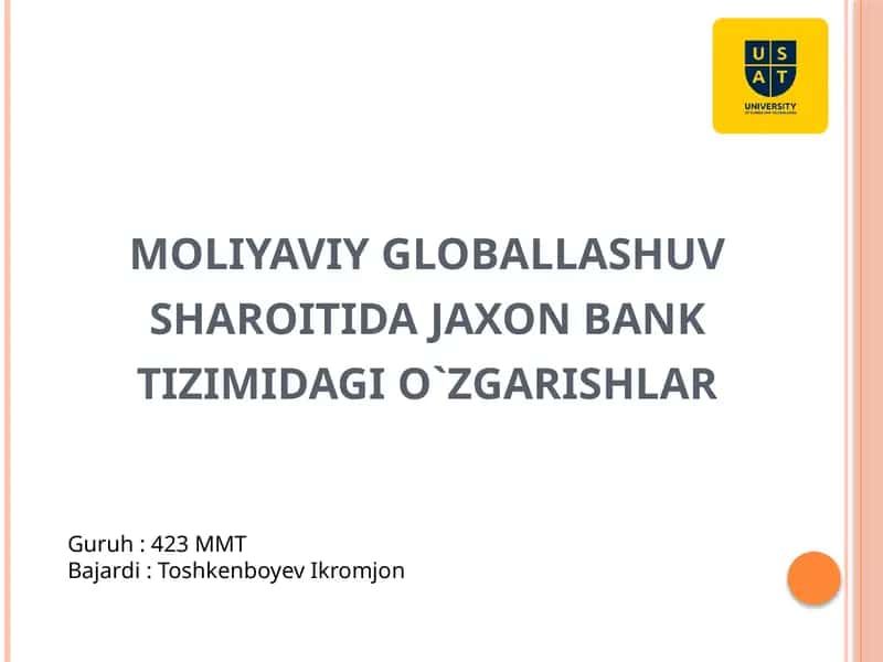 Moliyaviy globallashuv sharoiiti dajaxon bank tizimi dagi o`zgarishlar