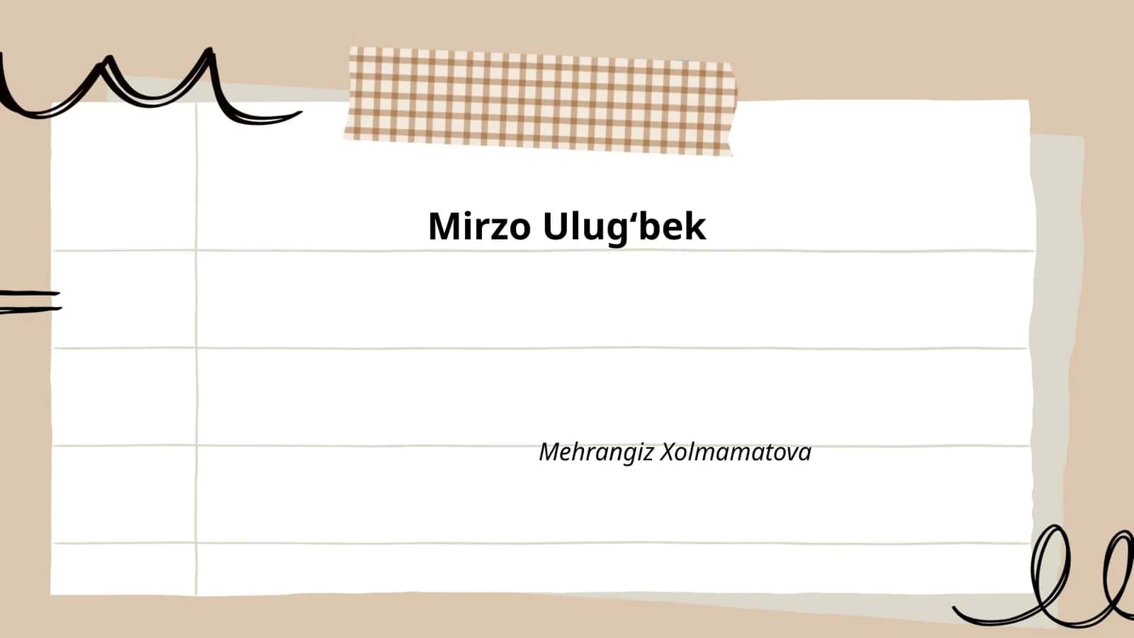 Mirzo Ulugʻbekning hayoti