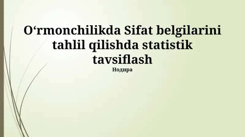 O‘rmonchilikda Sifat belgilarini tahlil qilishda statistik tavsiflash