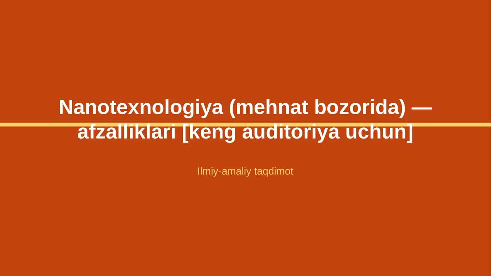 Nanotexnologiya (mehnat bozorida) — afzalliklari [keng auditoriya uchun]