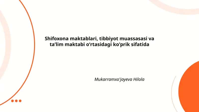 Shifoxona maktablari, tibbiyot muassasasi va taʼlim maktabi oʻrtasidagi ko'prik sifatida