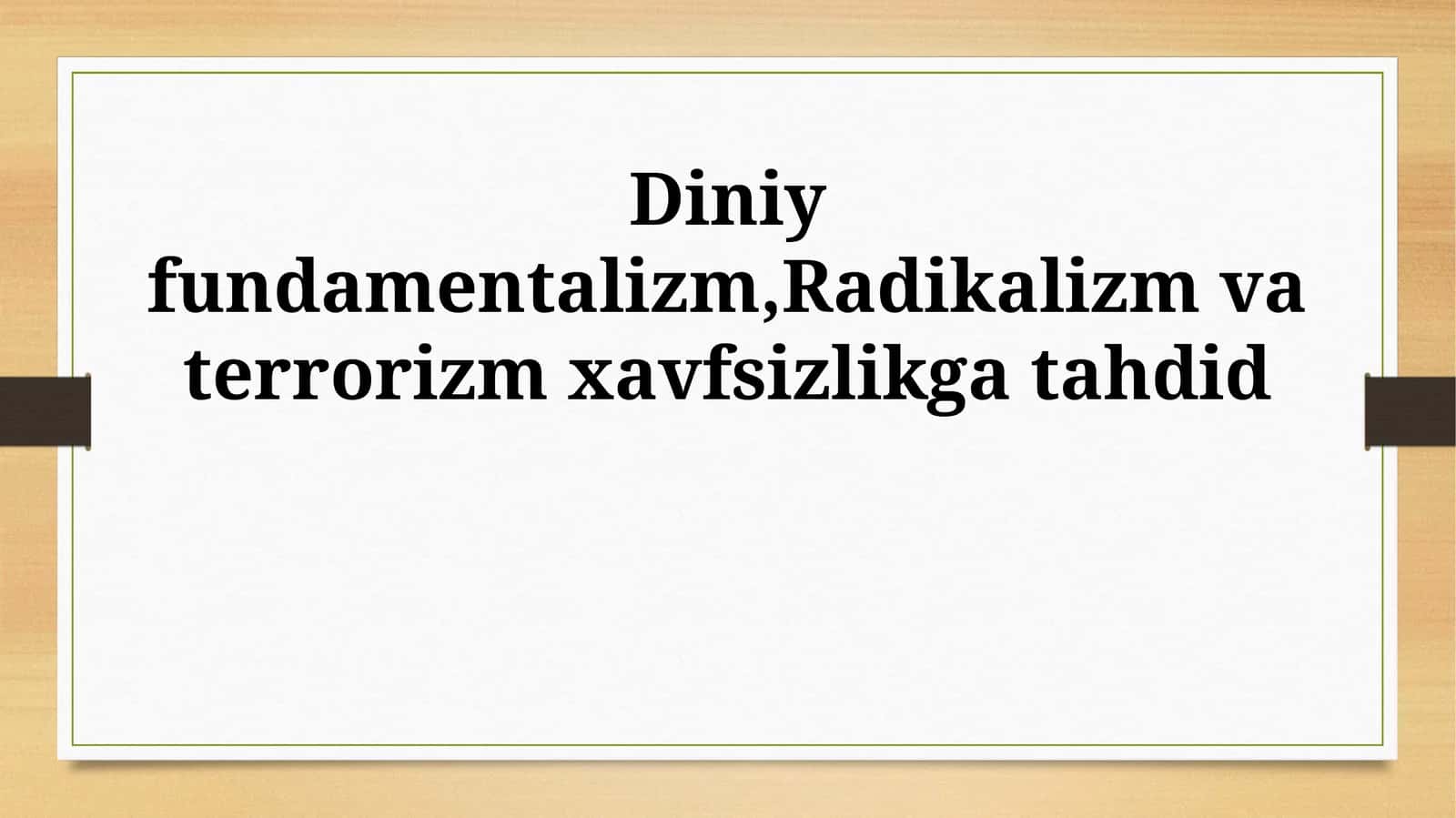 Diniy fundamentalizm, Radikalizm va terrorizm xavfsizlikka tahdid