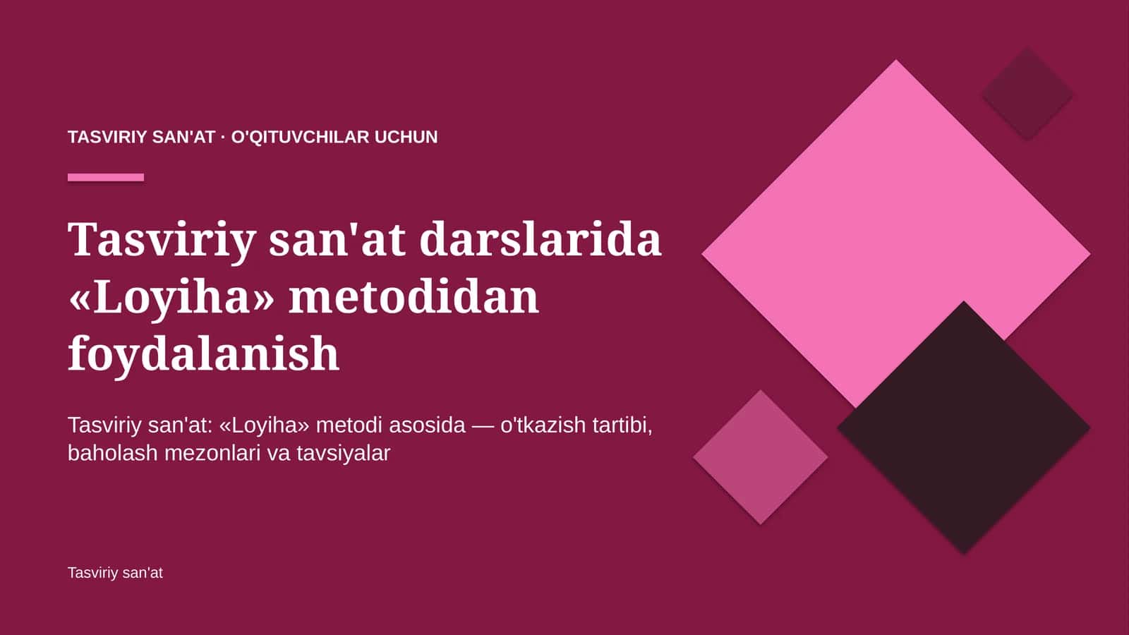 tasviriy san'at darslarida loyiha metodidan foydalanish 9418