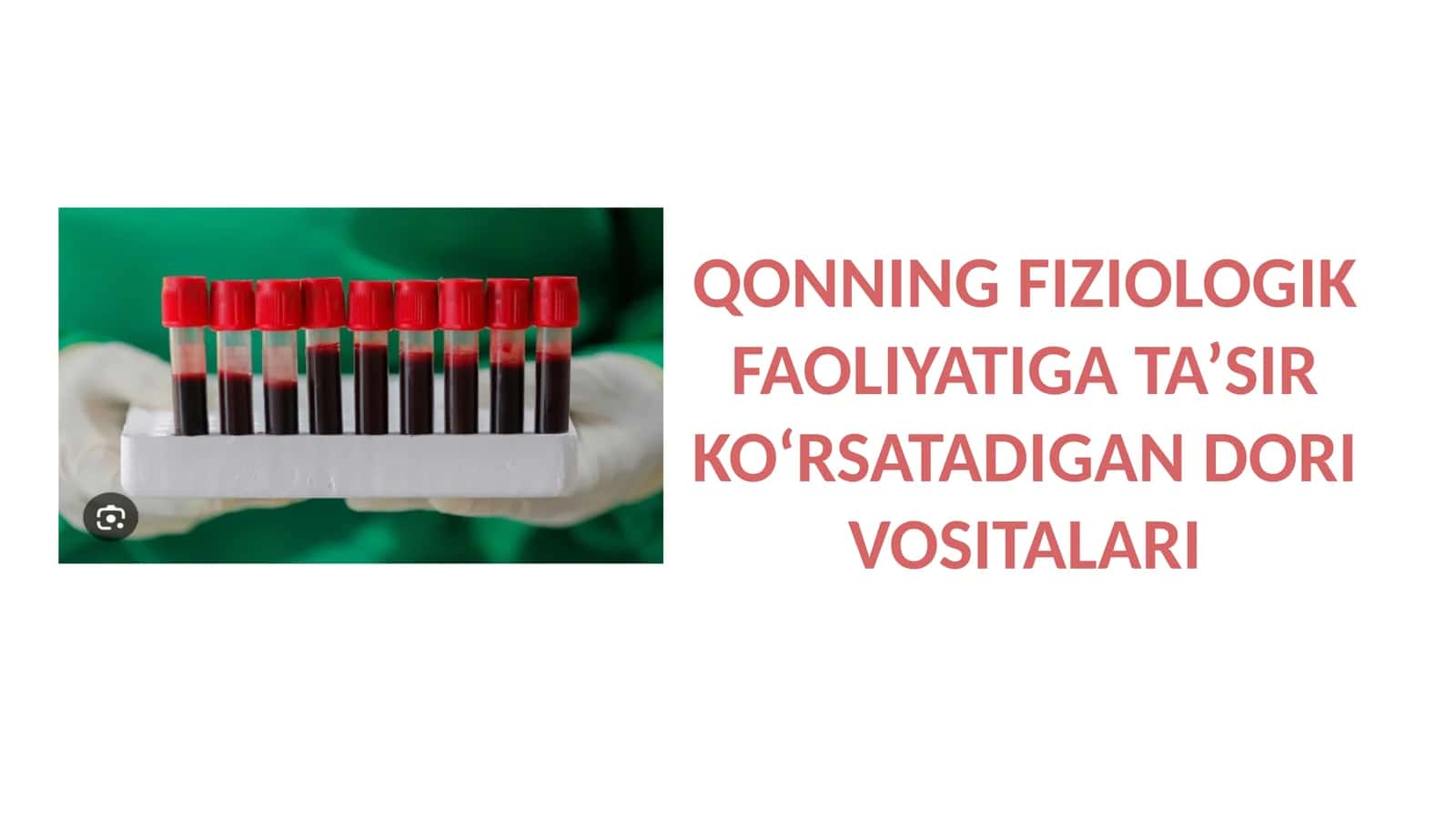 QONNING FIZIOLOGIK FAOLIYATIGA TA’SIR KO‘RSATADIGAN DORI VOSITALARI