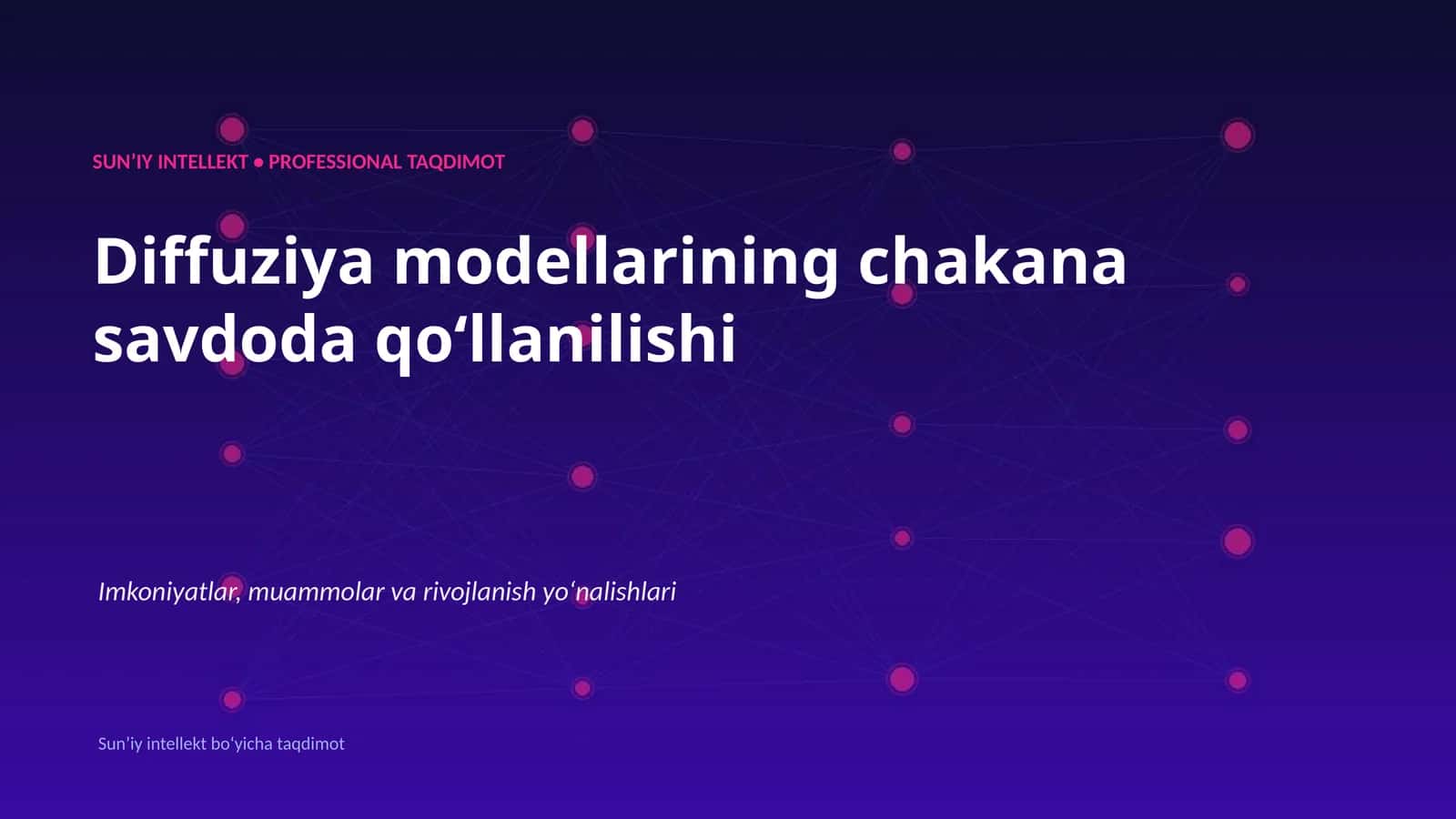 SUNʼIY INTELLEKT • PROFESSIONAL TAQDIMOT