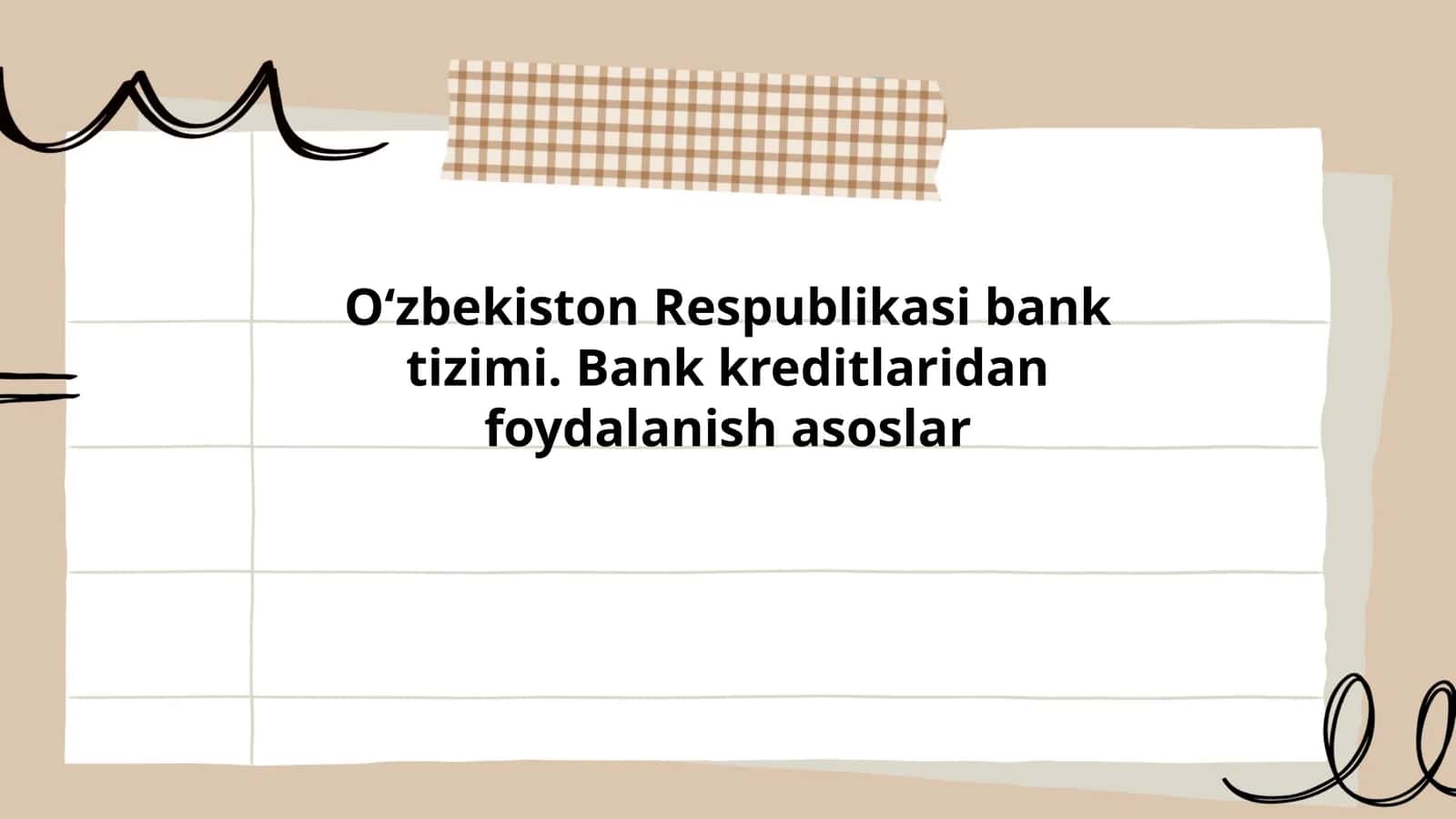 O‘zbekiston Respublikasi bank tizimi. Bank kreditlaridan foydalanish asoslar