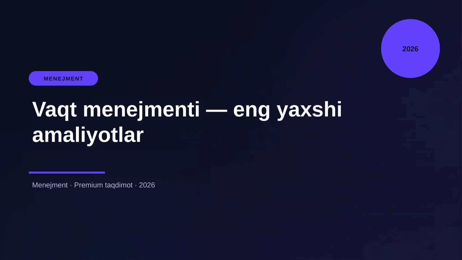 Vaqt menejmenti — eng yaxshi amaliyotlar