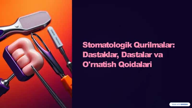 stomotologik qurilmalar dastaklar va dastalar va ularni o'rnatish qoidalari