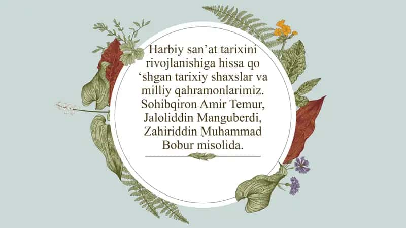 Harbiy San'atni Rivojlantirishga hissa qoshgan tarixiy shaxslar