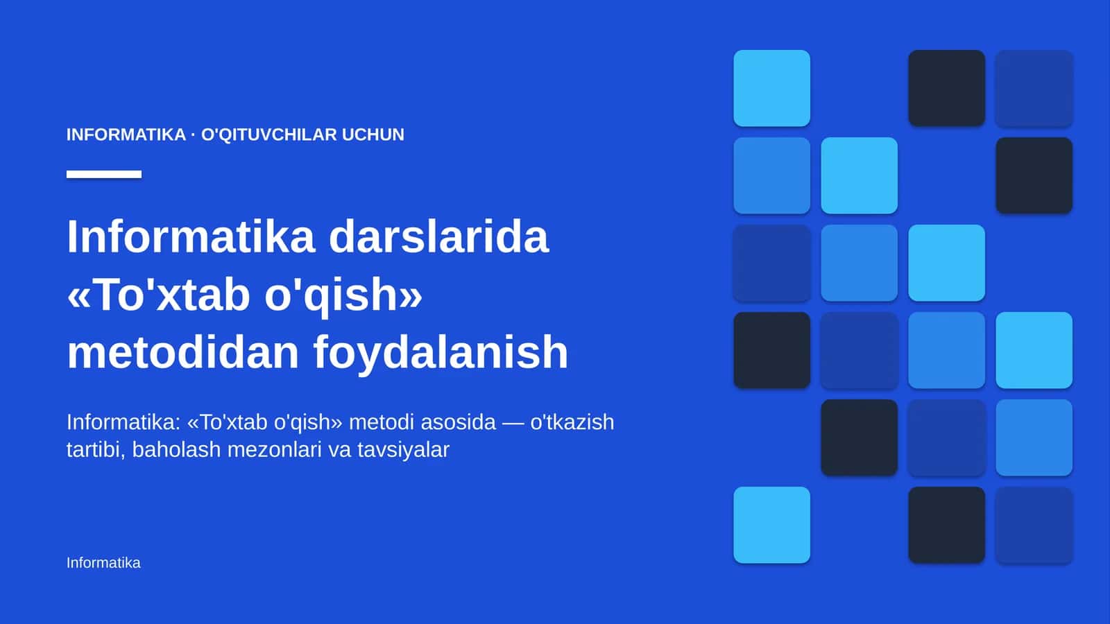 informatika darslarida to'xtab o'qish metodidan foydalanish 4822