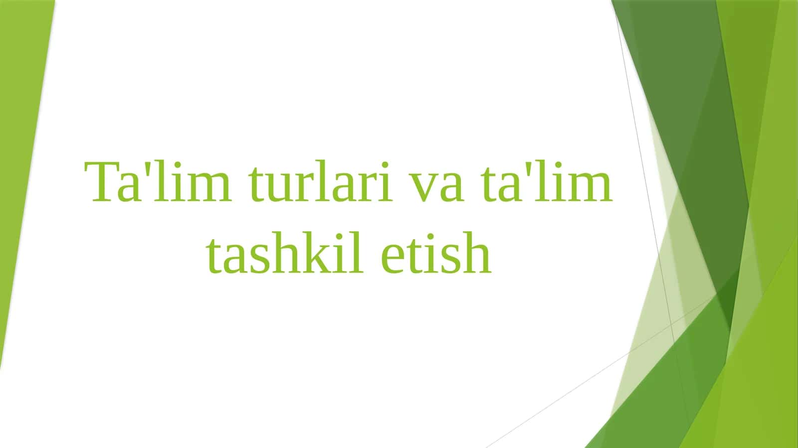 Ta'limturlari va ta'lim tashkilotish