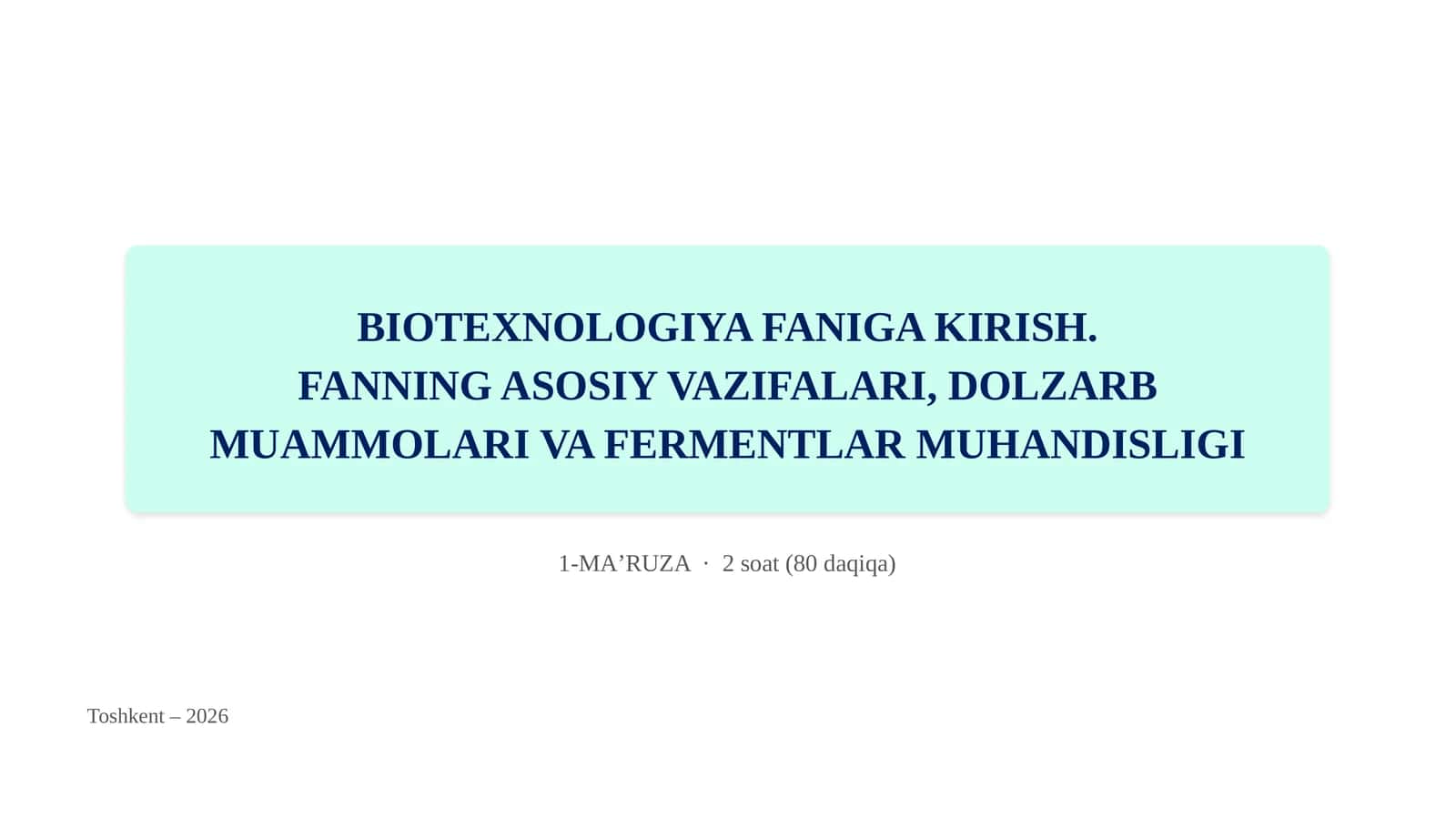 BIOTEXNOLOGIYA FANIGA KIRISH