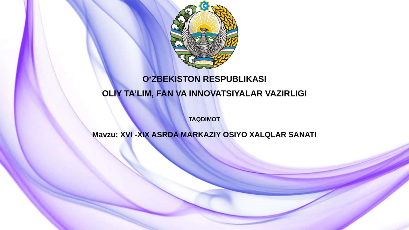 XVI -XIX ASRDA MARKAZIY OSIYO XALQLARSANATI