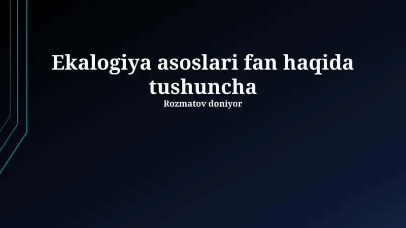 Ekologiya asoslari fan haqida tushuncha