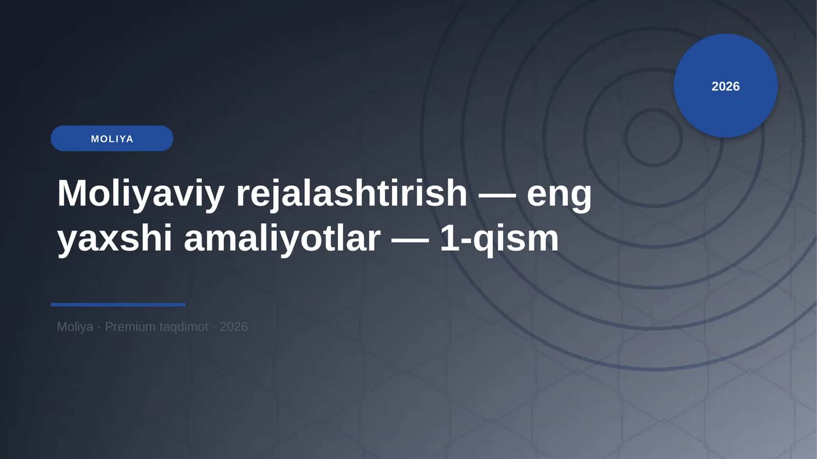 Moliyaviy rejalashtirish — eng yaxshi amaliyotlar — 1-qism