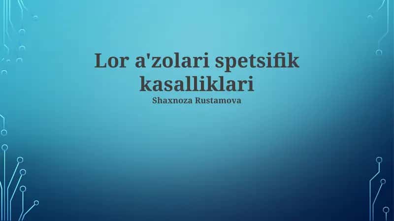 Lor a'zolari spetsifik kasalliklari
