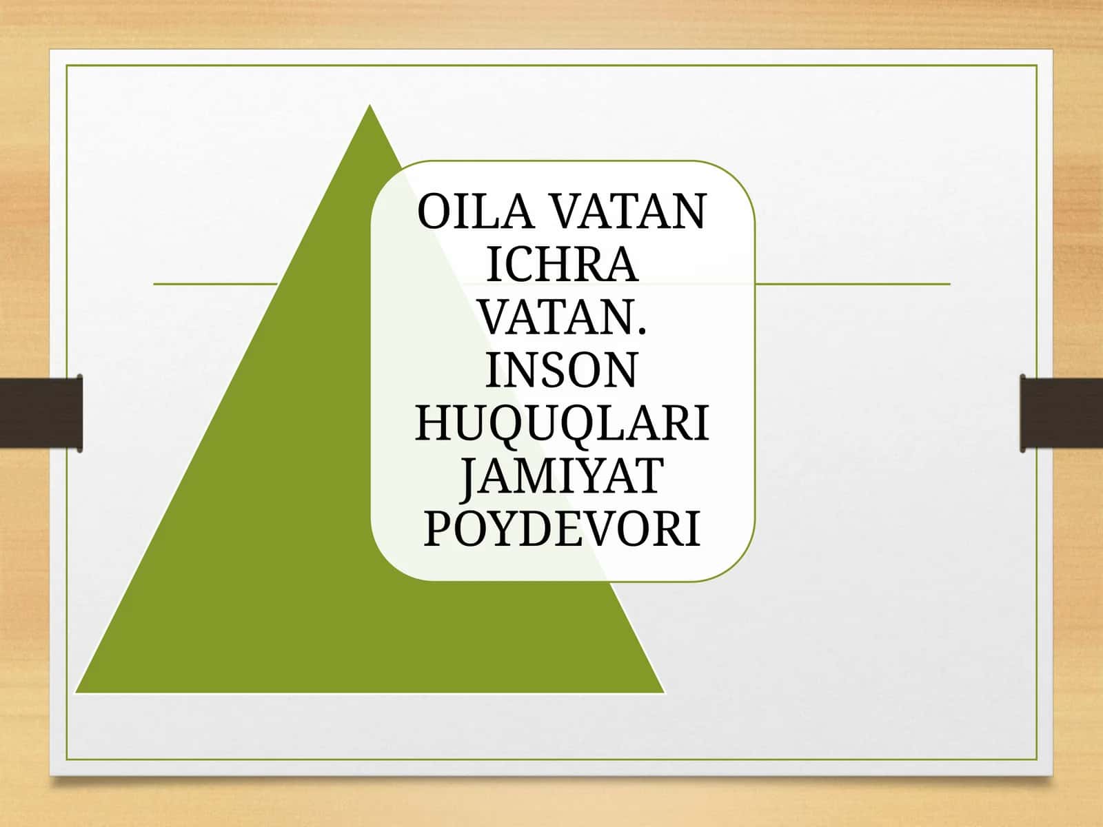 OILA VATAN ICHRA VATAN. INSON HUQUQLARI JAMIYAT POYDEVORI