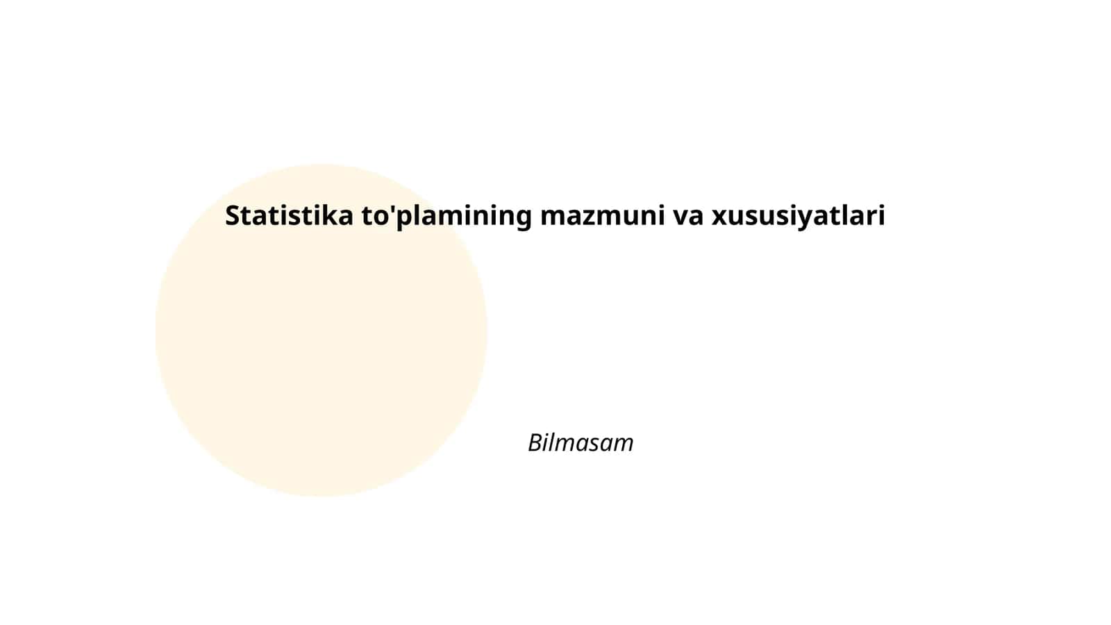 Statistika to'plamining mazmuni va xususiyatlari