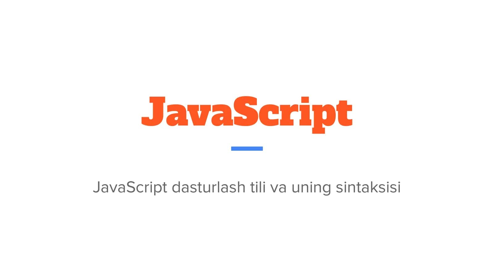 JavaScript dasturlash tili va uning sintaksisi