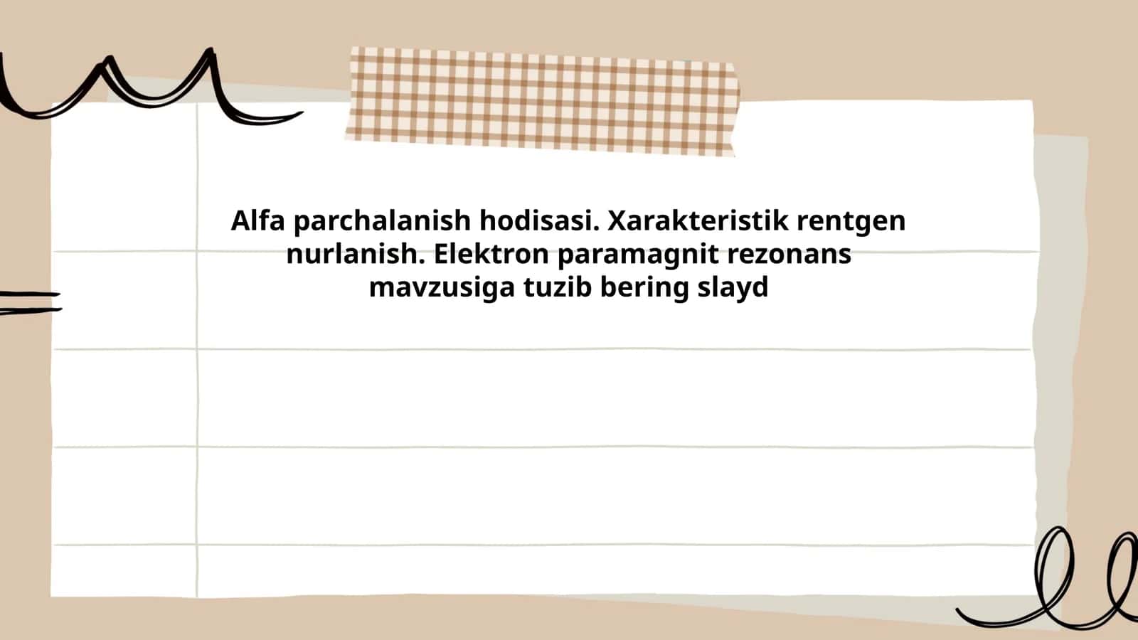 Alfa parchalanish hodisasi. Xarakteristik rentgen nurlanish. Elektron paramagnit rezonans mavzusiga tuzib bering slayd