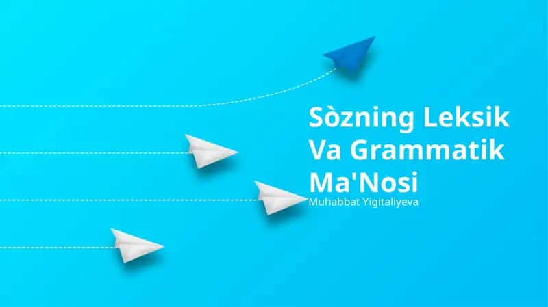 Sòzning Leksik Va Grammatik Ma'Nosi