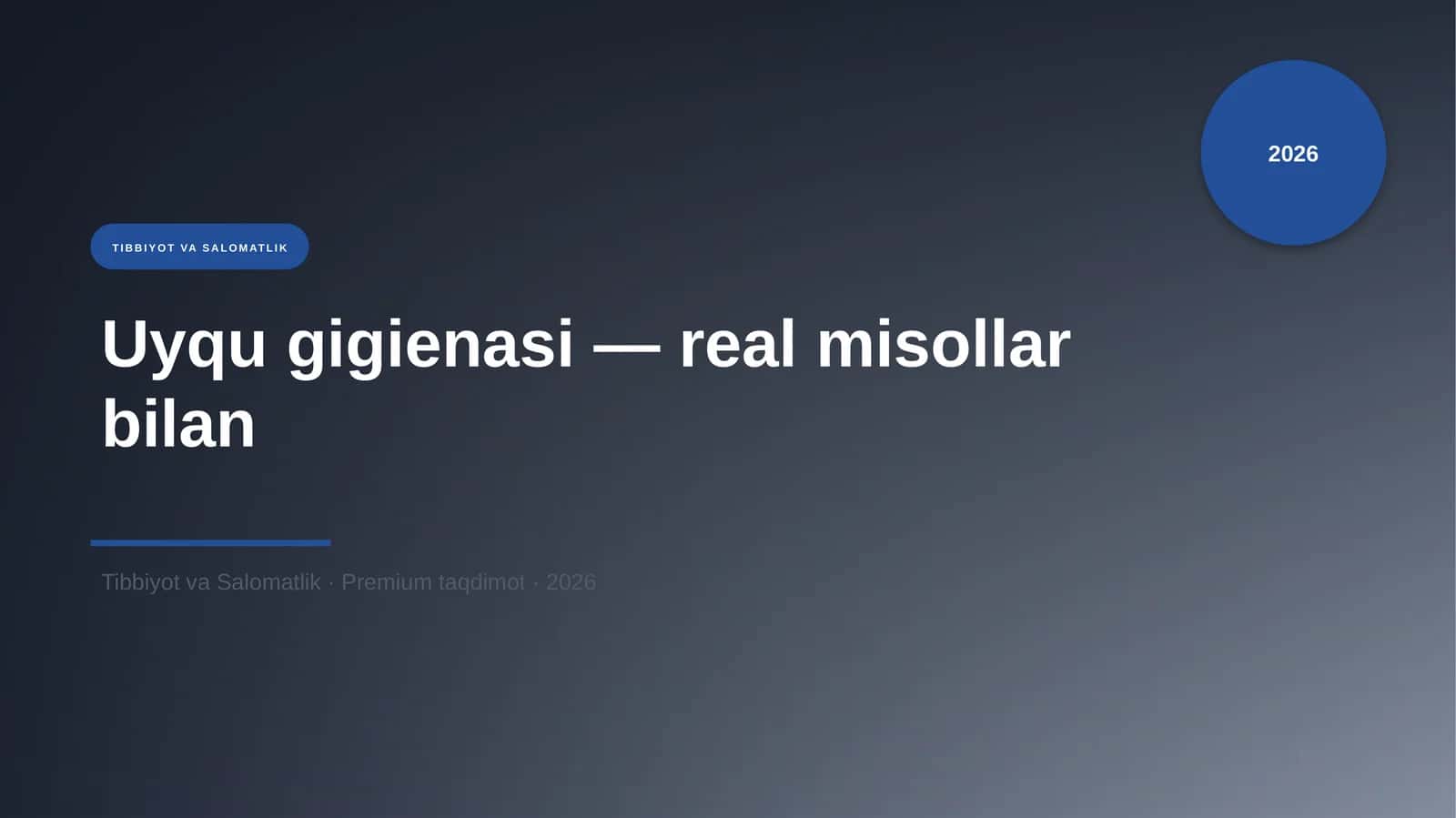 Uyqu gigienasi — real misollar bilan